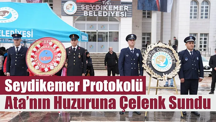 Seydikemer Protokolü Ata’nın Huzuruna Çelenk Sundu