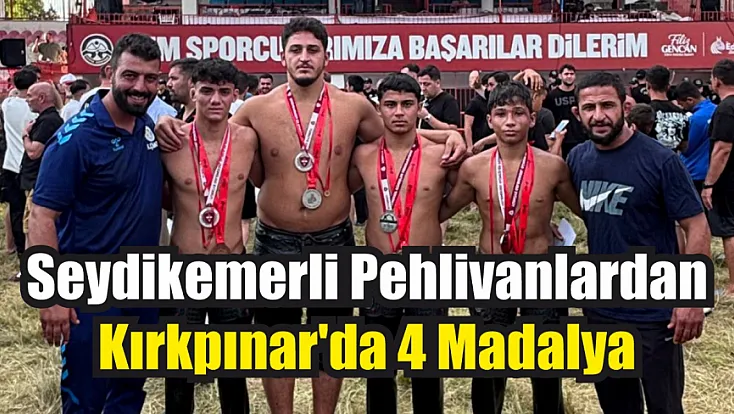 Seydikemerli Pehlivanlardan Kırkpınar'da 4 Madalya