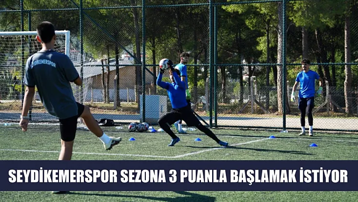 Seydikemerspor Sezona 3 Puanla Başlamak İstiyor
