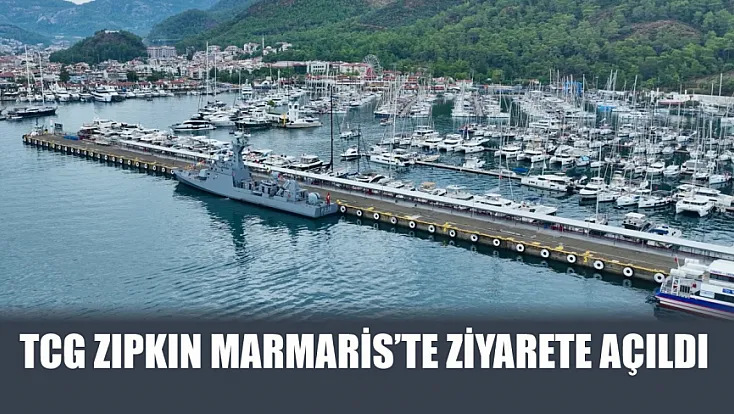TCG Zıpkın Marmaris'te ziyarete açıldı