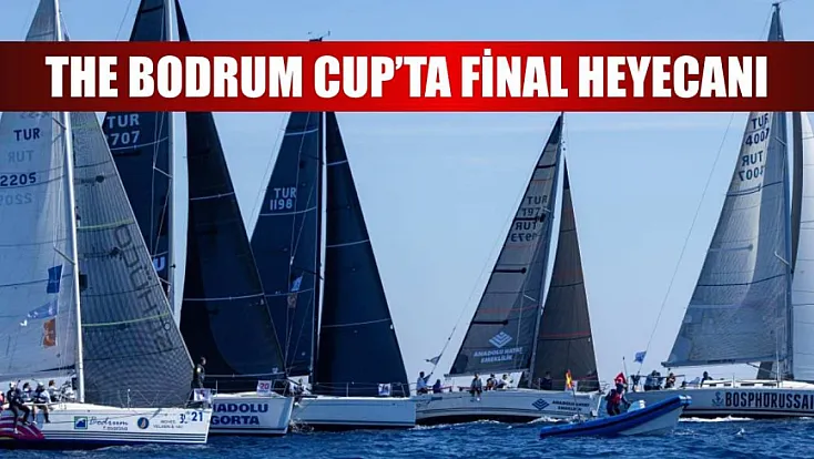 The Bodrum Cup'ta final heyecanı