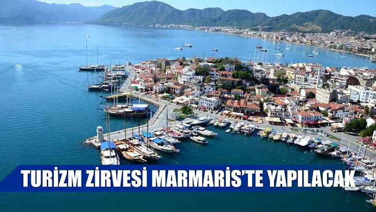 Turizm Zirvesi Marmaris'te yapılacak