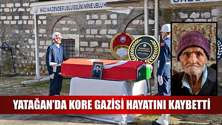 Yatağan’da Kore Gazisi hayatını kaybetti
