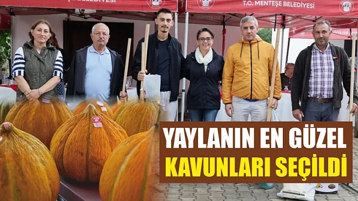 Yaylanın En Güzel Kavunları Seçildi