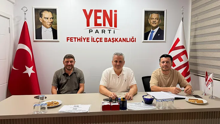 Yeni Parti Fethiye İlçe Teşkilatında Seçim Gündemli Toplantı