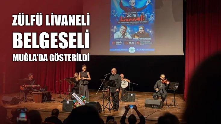 Zülfü Livaneli belgeseli Muğla'da gösterildi