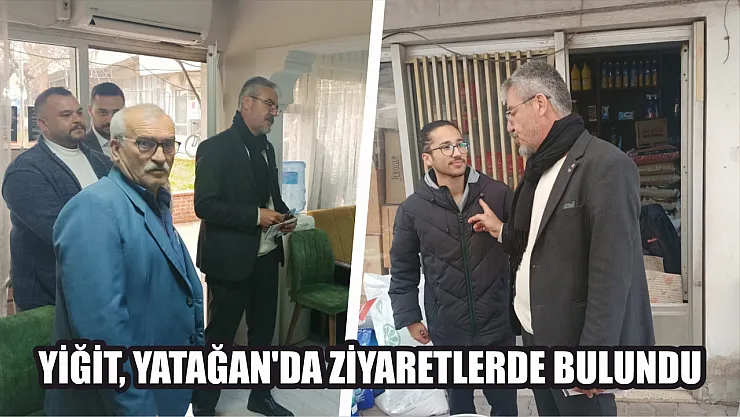 Yiğit, Yatağan'da Ziyaretlerde Bulundu