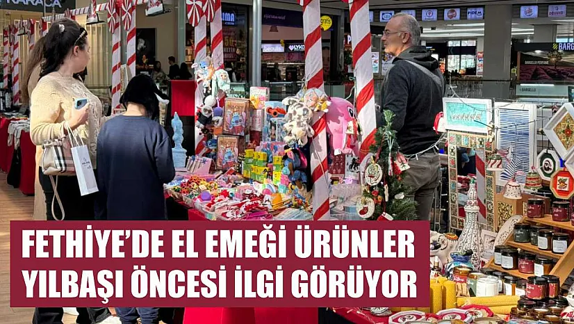 Fethiye'de El Emeği Ürünler Yılbaşı Öncesi İlgi Görüyor
