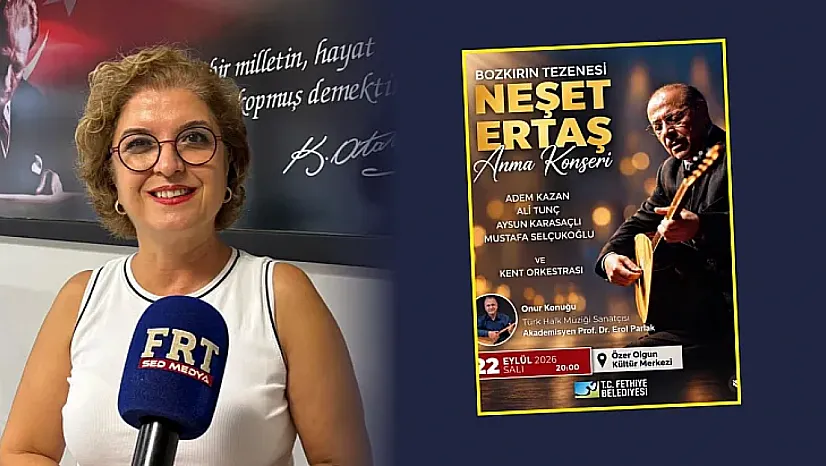 Neşet Ertaş, Fethiye'de türküleriyle anılacak