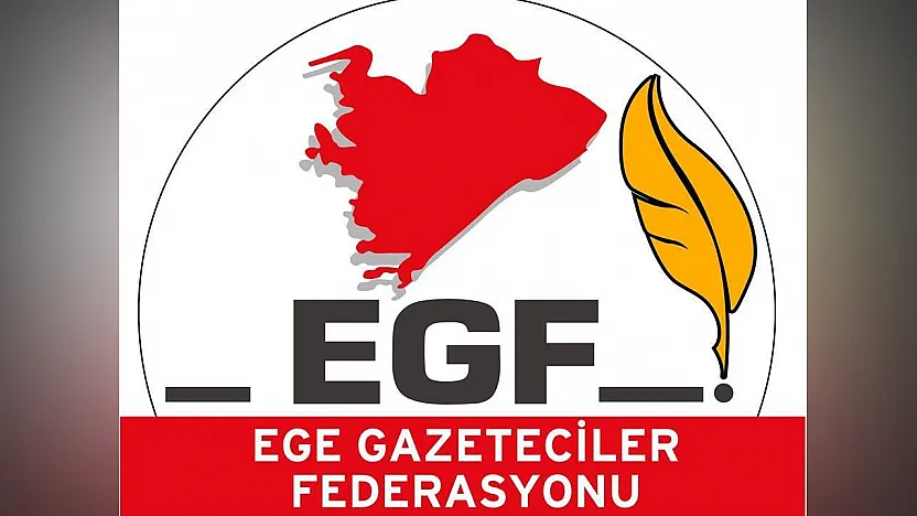 Ege Gazeteciler Federasyonu'ndan Basına Yönelik Tehdit İddialarına Tepki