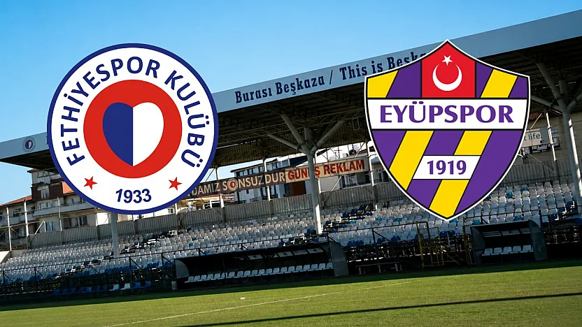 Fethiyespor – Eyüpspor ilk 11'ler