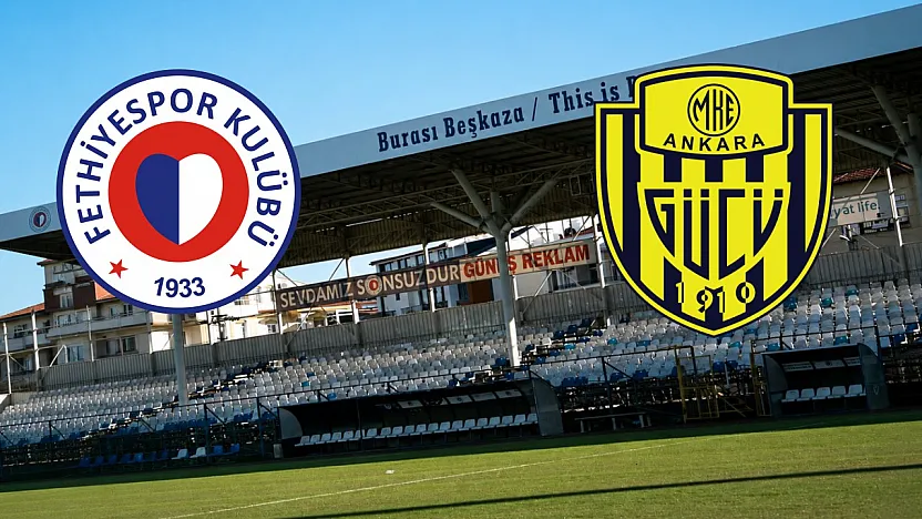 Fethiyespor – MKE Ankaragücü ilk 11'ler
