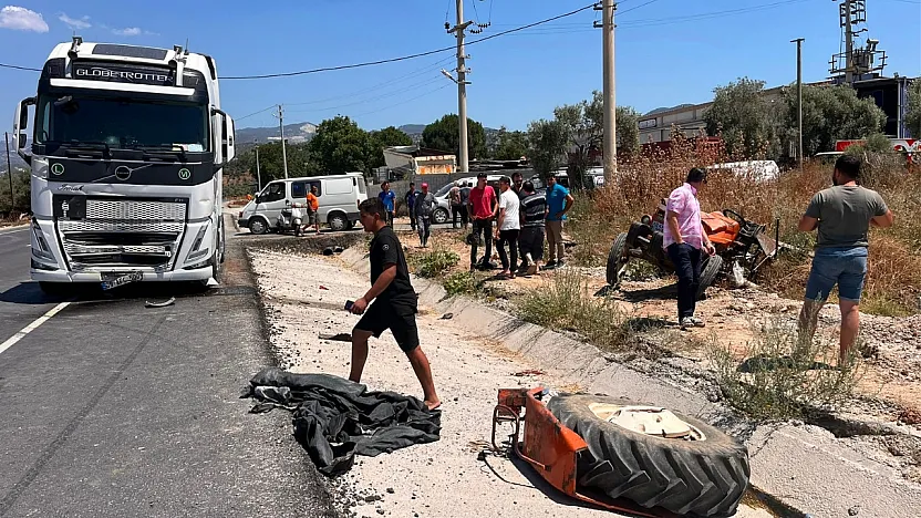 Milas'ta tırla çarpışan traktördeki 2 kişi hastanede hayatını kaybetti