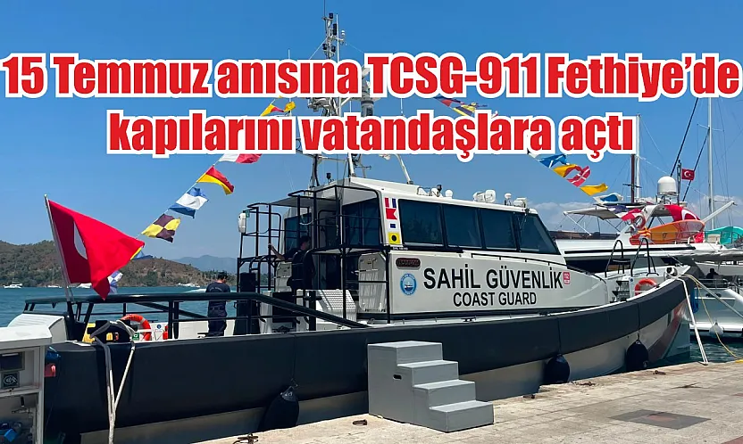 15 Temmuz anısına TCSG-911 Fethiye'de kapılarını vatandaşlara açtı