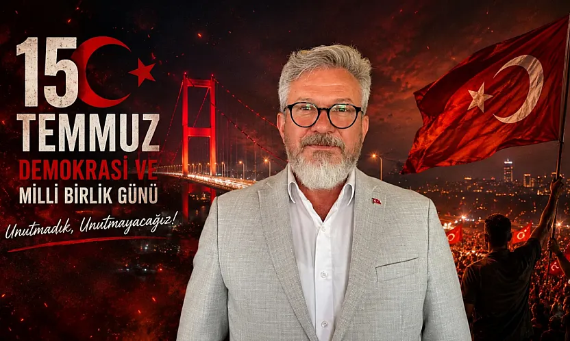 AK Parti Fethiye İlçe Başkanı Kadir Sarıhan'dan 15 Temmuz mesajı