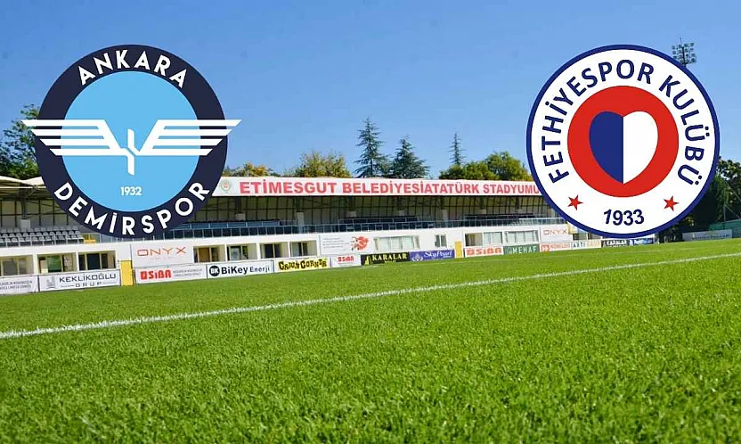 Ankara Demirspor – Fethiyespor ilk 11'ler