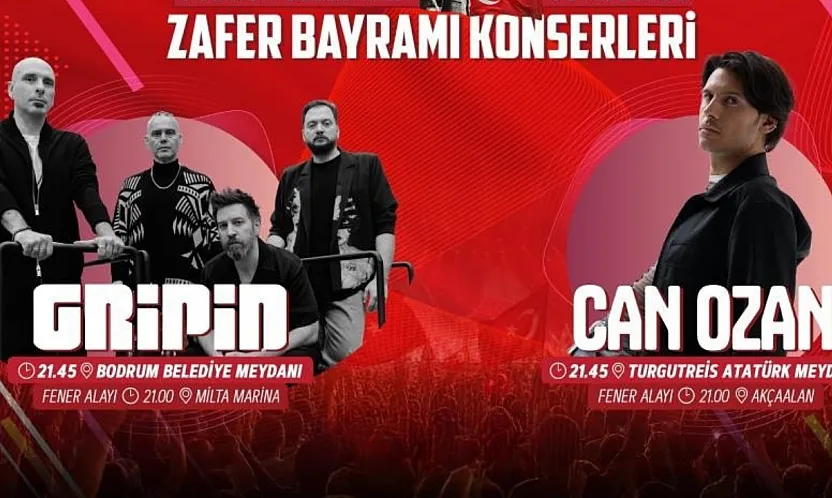 Bodrum'da 30 Ağustos Zafer Bayramı coşkusu Gripin ve Can Ozan konserleriyle yaşanacak