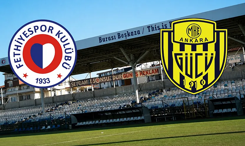 Fethiyespor – MKE Ankaragücü ilk 11'ler